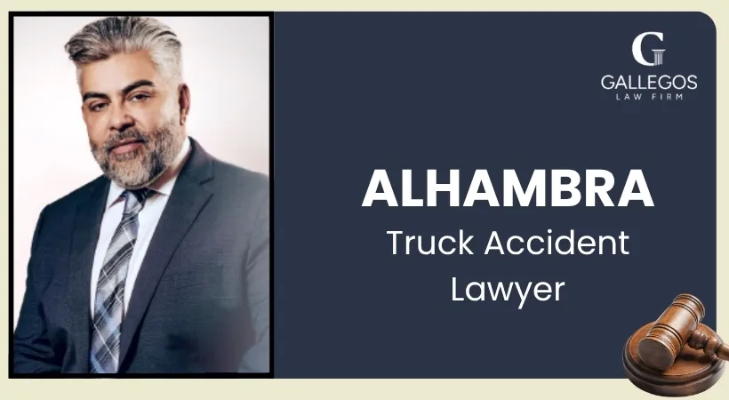 Abogado especializado en accidentes de camiones en Alhambra